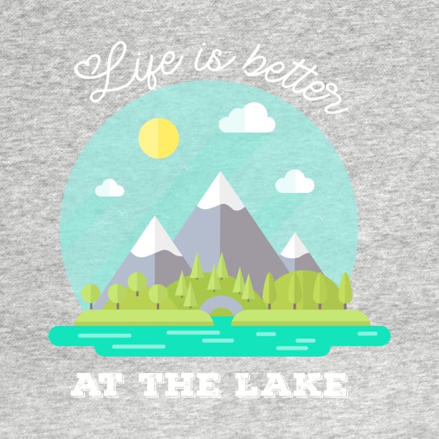 Life is Better at the Lake by AYN Store 